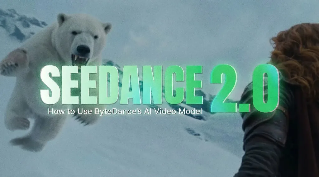 Seedance 2.0 AI video model blog cover